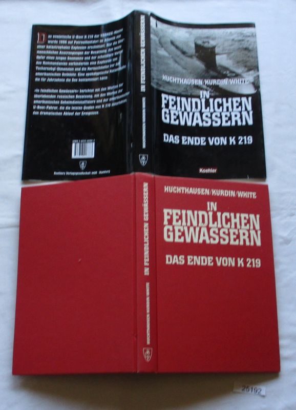 In feindlichen Gewässern - Das Ende von K 219 - Peter Huchthausen, Igor Kurdin, R. Alan White