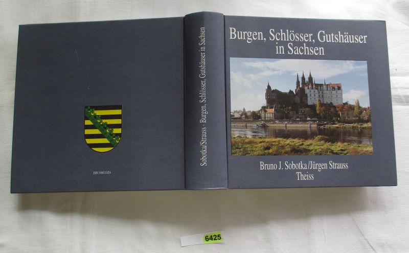 Burgen, Schlösser, Gutshäuser in Sachsen - herausgegeben von Bruno J. Sobotka, Photographien von Jürgen Strauss